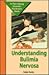 Understanding Bulimia Nervosa by Debbie Stanley