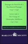Voyages to Hudson Bay in Search of a Northwest Passage, 1741-47 (Hakluyt Society 2nd Ser. 177), Vol. I: The Voyage of Christopher Middleton 1741-1742