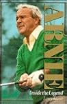 Arnie: Inside the Legend