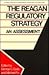 The Reagan Regulatory Strat...