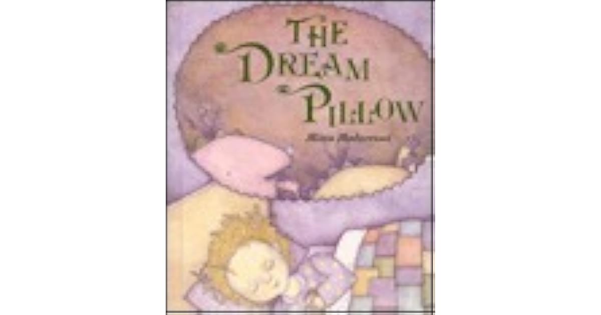 The Dream Pillow by Mitra Modarressi