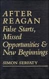After Reagan: False Starts, Missed Opportunities & New Beginnings (Fpi Papers in International Affairs)