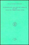 Soteriology and Mystic Aspects in the Cult of Cybele and Attis (Études préliminaires aux religions orientales dans l'Empire romain, 103)