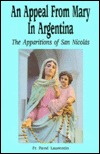 An Appeal from Mary in Argentina: The Apparitions of San Nicolas (Paperback)