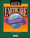 The Young Gaia Atlas of Earthcare: An Illustrated Reference Guide to Looking After Our Planet The Young Gaia Atlas of Earthcare: An Illustrated Reference Guide to Looking After Our Planet