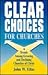 Clear choices for churches: Trends among growing and declining Churches of Christ