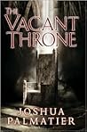 The Vacant Throne (Throne of Amenkor, #3)
