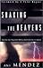Shaking the Heavens: How You Can Pray God's Will on Earth As It Is in Heaven
