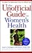 The Unofficial Guide to Women's Health