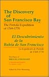 The Discovery of San Francisco Bay: The Portolá Expedition of 1769-1770 / El Descubrimiento de la Bahía de San Francisco: La Expedición de Portolá de ... Miguel Costansó (English and Spanish Edition)