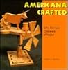 Americana Crafted: Jehu Camper, Delaware Whittler (Folk Art and Artists Series)