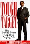 Tough Target: A Street-Smart Guide to Staying Safe Tough Target: A Street-Smart Guide to Staying Safe