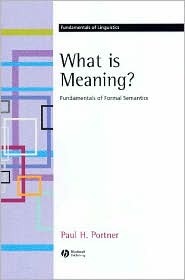 What Is Meaning? Fundamentals of Formal Semantics. (paperback)