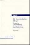 The Decentralization Mirage: Comparing Decisionmaking Arrangements in Four High Schools