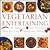 Vegetarian Entertaining: 100 Tempting and Nutritious Ideas for Easy Vegetarian Dining