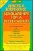 Making a Difference Scholarships for a Better Worl: Fellowships, Social Entrepreneur Funds, Community Service Awards (Making a Difference Series)