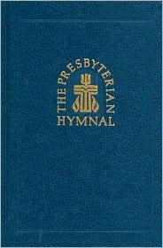 The Presbyterian Hymnal: Hymns, Psalms, and Spiritual Songs (Hardcover)