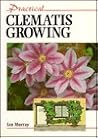 Practical Clematis Growing (Practical Series)