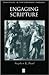Engaging Scripture: A Model for Theological Interpretation (Challenges in Contemporary Theology)