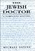 The Jewish Doctor: A Narrative History
