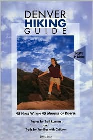 Denver Hiking Guide: 45 Hikes within 45 Minutes of Denver