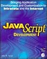 Javascript: Bringing Application Development and Customization to Intranets and the Internet