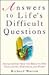 Answers to Life's Difficult Questions: Sound Advice from the Bible on Our Challenges, Struggles, and Fears