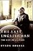 The Last Englishman: The Li...
