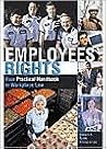 Employees' Rights: Your Practical Handbook to Workplace Law