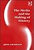 The Media and the Making of History