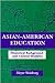 Asian-american Education: Historical Background and Current Realities (Sociocultural, Political, and Historical Studies in Education)