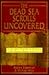 The Dead Sea Scrolls Uncovered