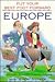 Europe: A Fearless Guide to International Communication and Behavior (Put Your Best Foot Foward, Vol. 1)