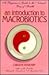 Introduction to Macrobiotics by Carolyn Heidenry Introduction to Macrobiotics by Carolyn Heidenry