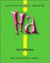 Ha!: humor for the lighter side of life (Exclamation Series) Ha!: humor for the lighter side of life (Exclamation Series)