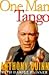 One Man Tango by Anthony Quinn One Man Tango by Anthony Quinn