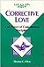 Corrective Love: The Power of Communion Discipline (Concordia Scholarship Today)