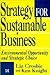 Strategy for Sustainable Business: Environmental Opportunity and Strategic Choice