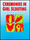 Ceremonies in Girl Scouting (Paperback)