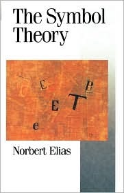 The Symbol Theory (Theory, Culture & Society)