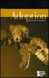 Adoption: Opposing Viewpoints