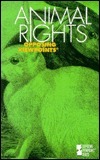 Animal Rights: Opposing Viewpoints