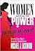 Women Have All The Power: Too Bad They Don't Know It!: Secrets Every Man's Daughter Should Know
