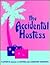 The Accidental Hostess: Florida's Answer to Coping With Constant Company