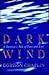 Dark Wind: A Survivor's Tal...