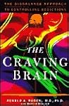 The Craving Brain: The BioBalance Approach to Controlling Addictions The Craving Brain: The BioBalance Approach to Controlling Addictions