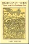 Firstborn of Venice: Vicenza in the Early Renaissance State (The Johns Hopkins University Studies in Historical and Political Science)