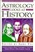 Astrology Looks at History (Llewellyn's New World Astrology Series)