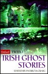 Twelve Irish Ghost Stories (Oxford Twelves)