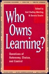 Who Owns Learning?: Questions of Autonomy, Choice, and Control (Paperback)